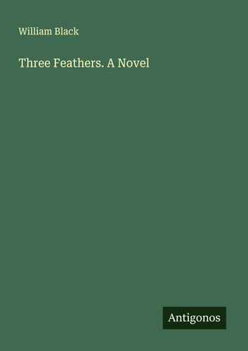 Three feathers novel - three, feathers.